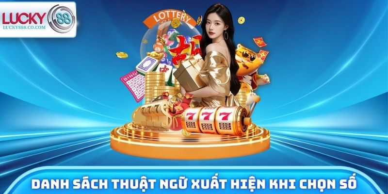 Danh sách thuật ngữ xuất hiện khi chọn số