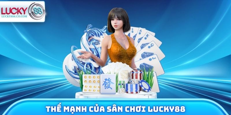 Thế mạnh của sân chơi Lucky88
