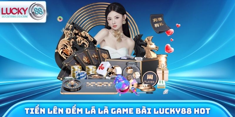 Tiến lên đếm lá hoạt động theo quy tắc nhất ăn tất