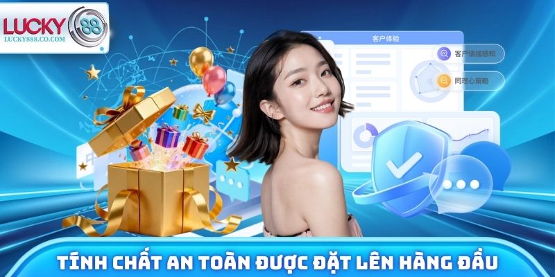 Tính chất an toàn được nhà cái đặt lên hàng đầu
